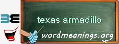 WordMeaning blackboard for texas armadillo
